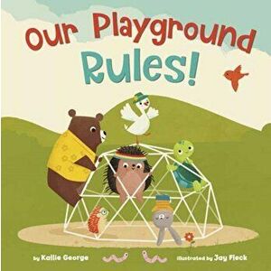 Our Playground Rules!, Hardback - Jay Fleck imagine