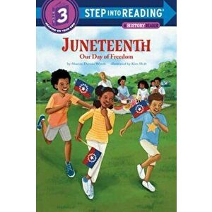 Juneteenth: Our Day of Freedom, Paperback - Kim Holt imagine