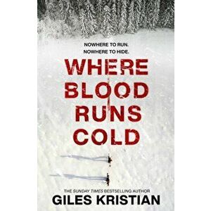 Where Blood Runs Cold, Paperback - Giles Kristian imagine
