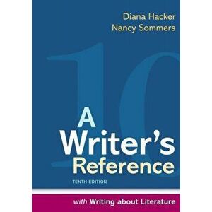 A Writer's Reference with Writing About Literature. 10th ed. 2021, Spiral Bound - Nancy Sommers imagine