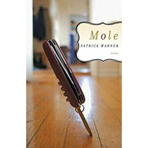 Mole. Poems, Paperback - Patrick Warner imagine