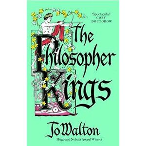 The Philosopher Kings, Paperback - Jo Walton imagine