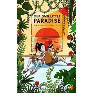 Our Own Little Paradise, Hardback - Marianne Kaurin imagine