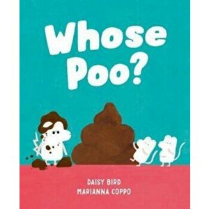 Whose Poo?, Paperback - Daisy Bird imagine