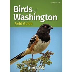 Birds of Washington Field Guide. 2 Revised edition, Paperback - Stan Tekiela imagine