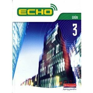 Echo 3 Grun Pupil Book, Paperback - Michael Wardle imagine