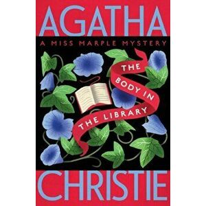The Body in the Library. A Miss Marple Mystery, Paperback - Agatha Christie imagine