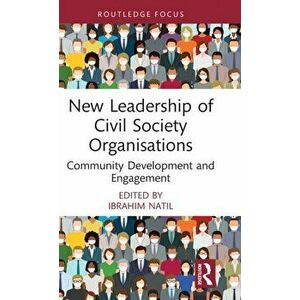 New Leadership of Civil Society Organisations. Community Development and Engagement, Hardback - Ibrahim Natil imagine