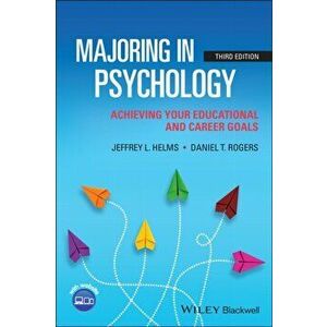 Majoring in Psychology - Achieving Your Educationa l and Career Goals, Third Edition, Paperback - JL Helms imagine