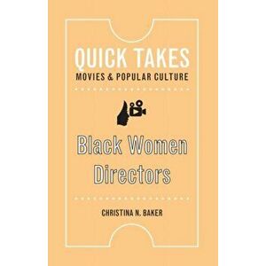 Black Women Directors, Paperback - Christina N. Baker imagine