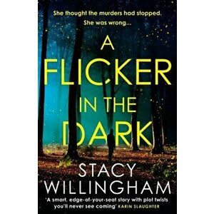 A Flicker in the Dark, Hardback - Stacy Willingham imagine