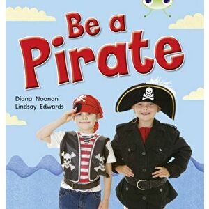 Bug Club Non-fiction Red B (KS1) Be a Pirate 6 pack - Diana Noonan imagine