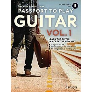 Passport To Play Guitar Vol. 1. Learn the Guitar in a Creative New Way, Sheet Map - Tim Pells imagine