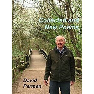 Collected and New Poems, Paperback - David Perman imagine