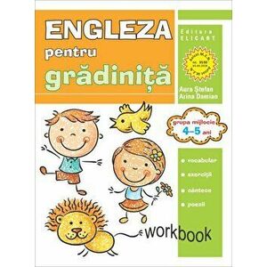 Engleza pentru gradinita. Grupa mica. 4-5 ani. Workbook - Aura Stefan, Arina Damian imagine