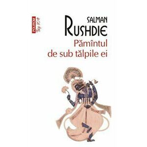 Pamantul de sub talpile ei (Top 10+) - Salman Rushdie imagine