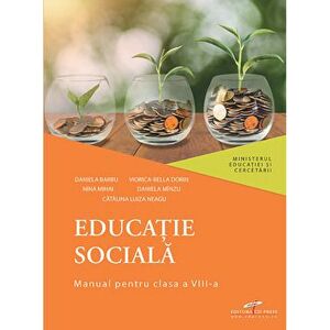 Educatie sociala. Manual pentru clasa a VIII-a - Daniela Barbu, Viorica-Bella Dorin, Nina Mihai, Daniela Minzu, Catalina Luiza Neagu imagine