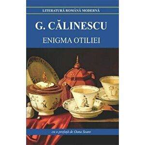 Enigma Otiliei - G. Calinescu imagine