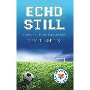 Echo Still, Paperback - Tim Tibbitts imagine