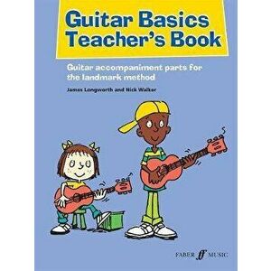 Guitar Basics Teacher's Book, Paperback - Nick Walker imagine