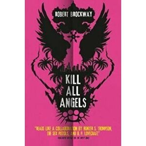 Kill All Angels, Paperback - *** imagine