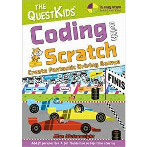 Coding with Scratch - Create Fantastic Driving Games. The QuestKids do Coding, Paperback - Max Wainewright imagine