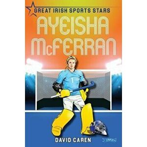 Ayeisha McFerran. Great Irish Sports Stars, Paperback - David Caren imagine