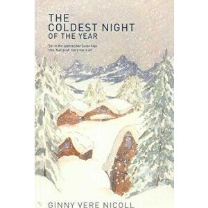 The Coldest Night of the Year, Paperback - Nicoll Ginny Virginia Vere imagine