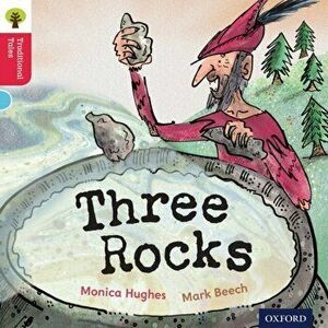 Oxford Reading Tree Traditional Tales: Level 4: Three Rocks, Paperback - Thelma Page imagine