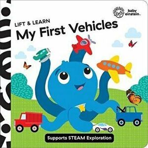 Baby Einstein: My First Vehicles. Lift & Learn, Board book - Pi Kids imagine
