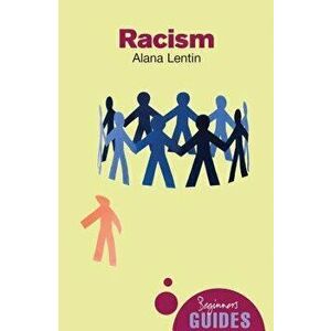 Racism. A Beginner's Guide, Paperback - Alana Lentin imagine
