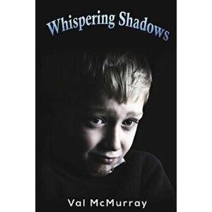 Whispering Shadows, Paperback - Val McMurray imagine