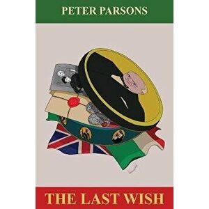 The Last Wish, Paperback - Peter Parsons imagine