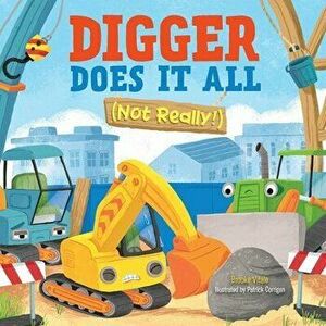 Digger Does It All (Not Really!), Board book - Brooke Vitale imagine