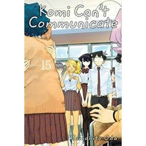 Komi Can't Communicate, Vol. 15, Paperback - Tomohito Oda imagine