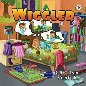 Wiggler, Paperback - Carolyn Schick imagine
