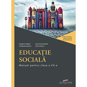 Educatie sociala. Manual pentru clasa a VII-a - Daniela Barbu, Ancuta Bondar, Catalina Neagu, Stan Stoica imagine