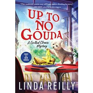 Up to No Gouda, Paperback - Linda Reilly imagine
