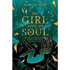 The Girl With No Soul, Paperback - Morgan Owen imagine