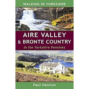 AIRE VALLEY & BRONTE COUNTRY, Paperback - *** imagine