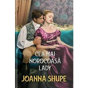 Cea mai norocoasa lady - Joanna Shupe imagine