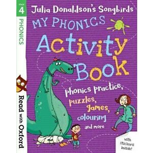 Read with Oxford: Stage 4: Julia Donaldson's Songbirds: My Phonics Activity Book - Julia Donaldson imagine