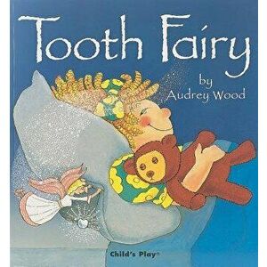 Tooth Fairy, Paperback - Audrey Wood imagine