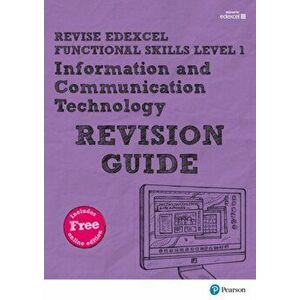 Pearson REVISE Edexcel Functional Skills ICT Level 1 Revision Guide. for home learning, 2022 and 2023 assessments and exams - Alison Trimble imagine