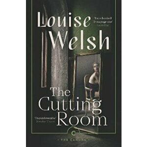 The Cutting Room. Main - Canons, Paperback - Louise Welsh imagine
