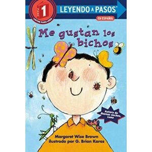 Me gustan los bichos (I Like Bugs Spanish Edition), Paperback - G. Brian Karas imagine