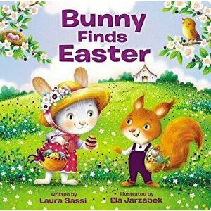 Bunny Finds Easter, Board book - Laura Sassi imagine