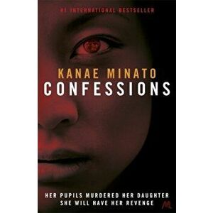 Confessions, Paperback - Kanae Minato imagine