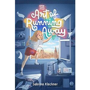Art of Running Away, Paperback - Sabrina Kleckner imagine