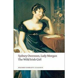 The Wild Irish Girl, Paperback - Sydney, (Lady Morgan) Owenson imagine